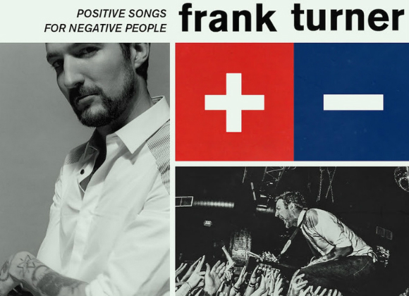Review of Frank Turner’s Positive Songs for Negative People