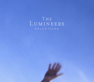 The Lumineers “BRIGHTSIDE” Remains True to Their Roots