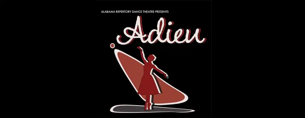 Alabama Repertory Dance Theatre Presents Adieu