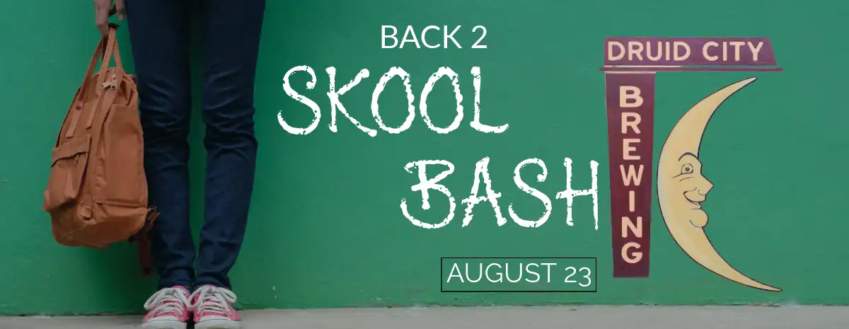 Back To School Bash, August 23, 2025 at Druid City Brewing Company