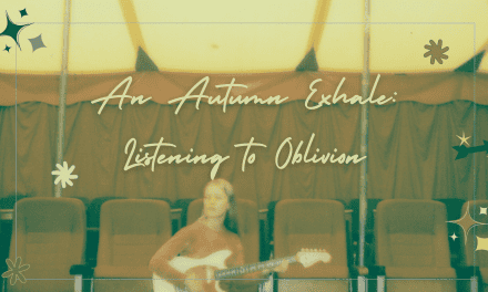 An Autumn Exhale: Listening to Oblivion