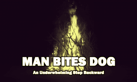 MAN BITES DOG Review: An Underwhelming Step Backward