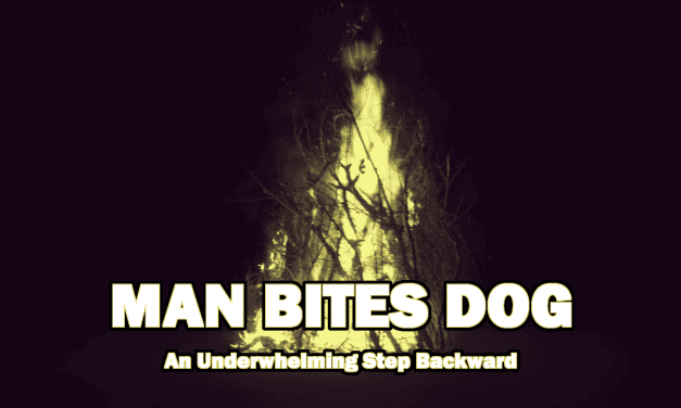 MAN BITES DOG Review: An Underwhelming Step Backward