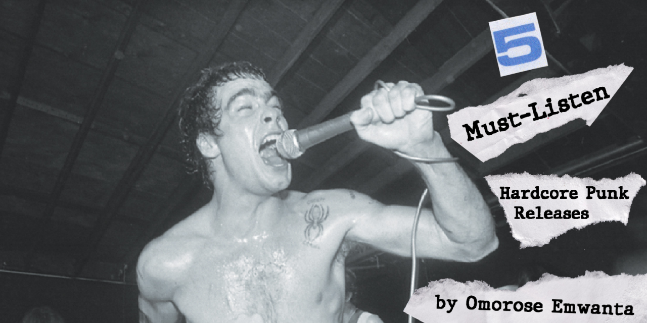 Five Must-Listen Hardcore Punk Releases